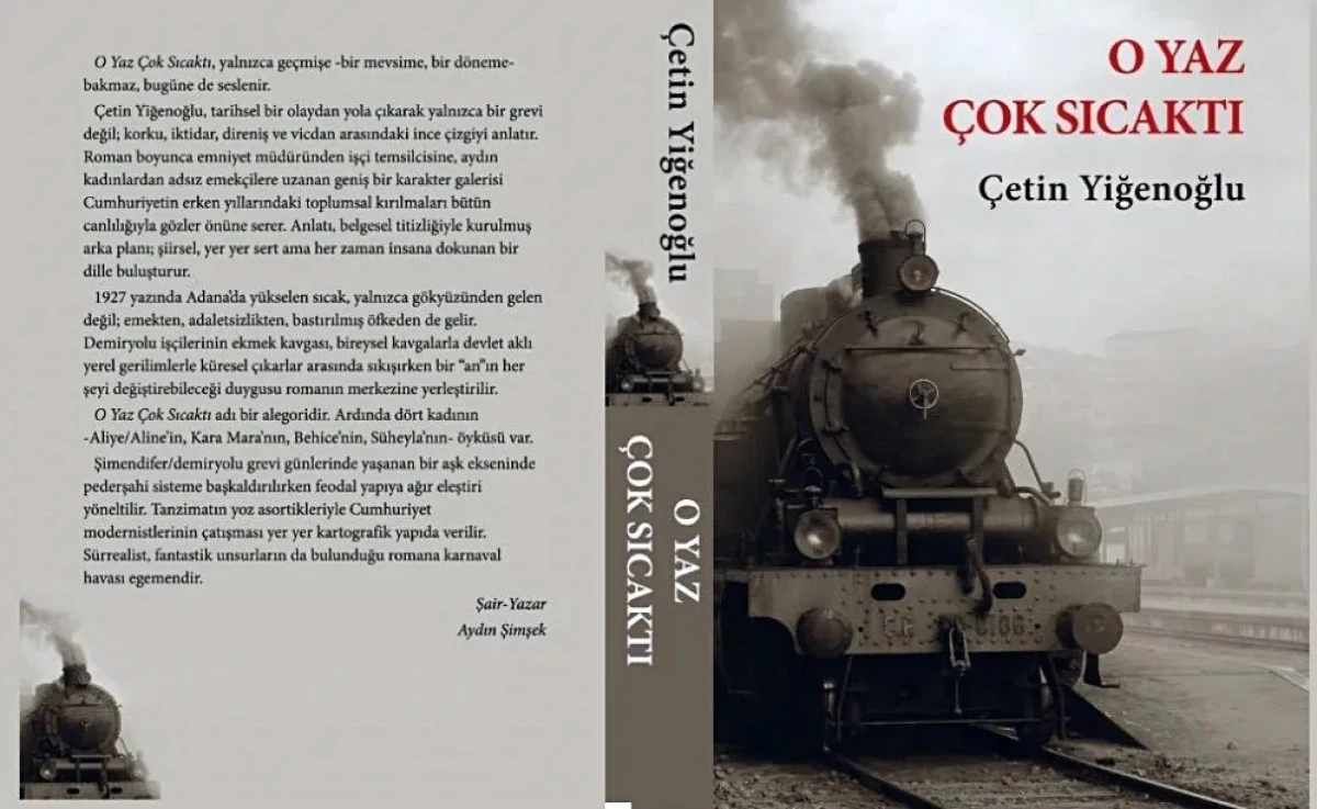 Gazeteci-Yazar &Ccedil;etin Yiğenoğlu&rsquo;ndan, &ldquo;O yaz &ccedil;ok sıcaktı&rdquo;